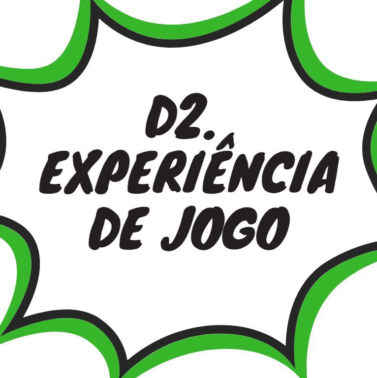 D2. EXPERIÊNCIA DE JOGO