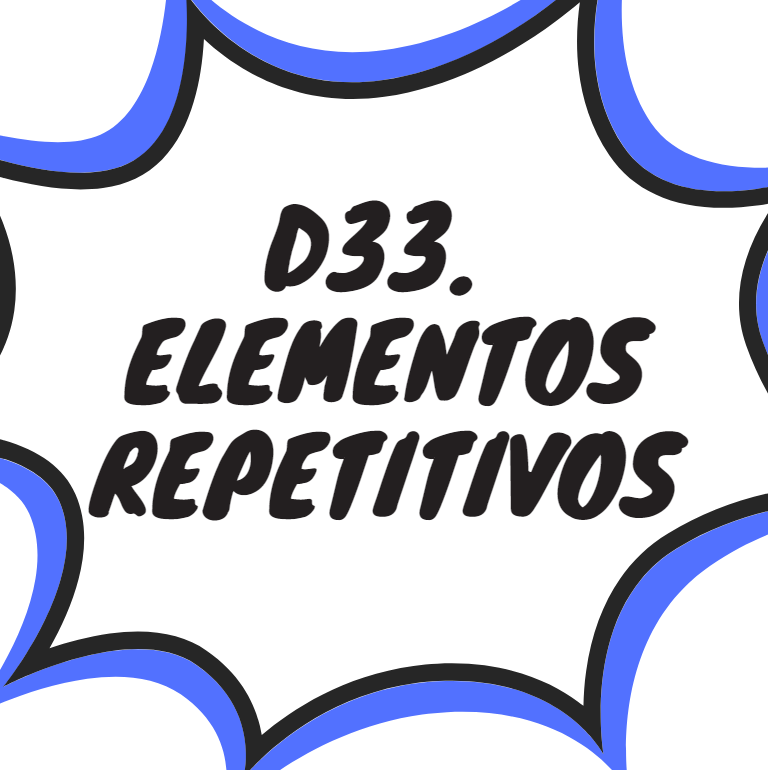 D33. ELEMENTOS REPETITIVOS